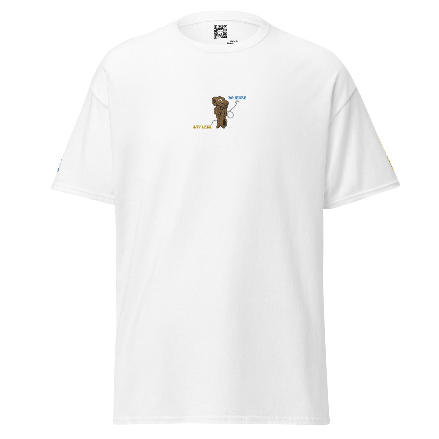 SAY LESS. DO MORE. Classic Tee