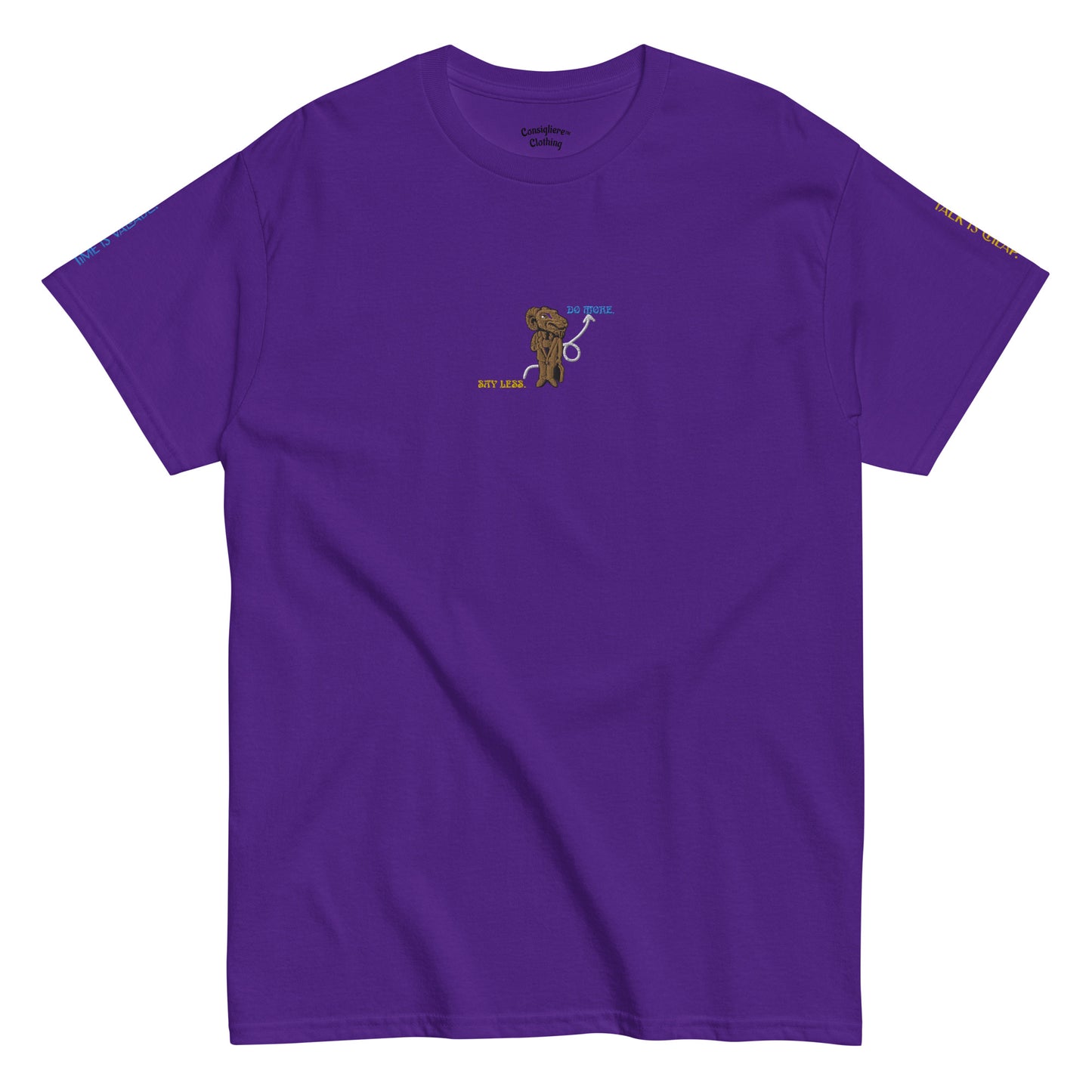 SAY LESS. DO MORE. Classic Tee