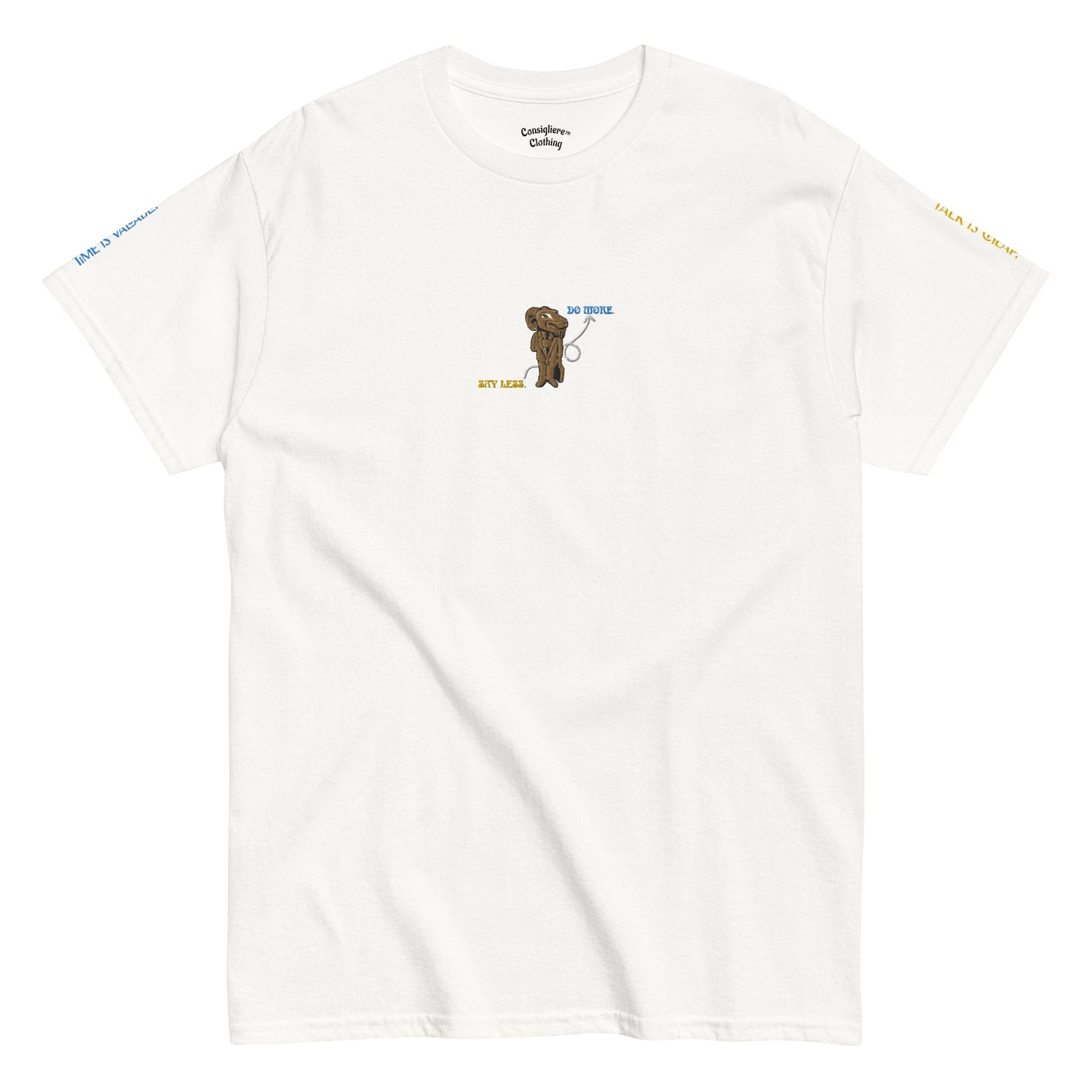 SAY LESS. DO MORE. Classic Tee